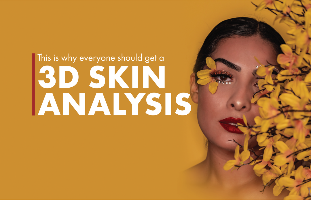 The Importance and Benefits of a 3D Skin Analysis